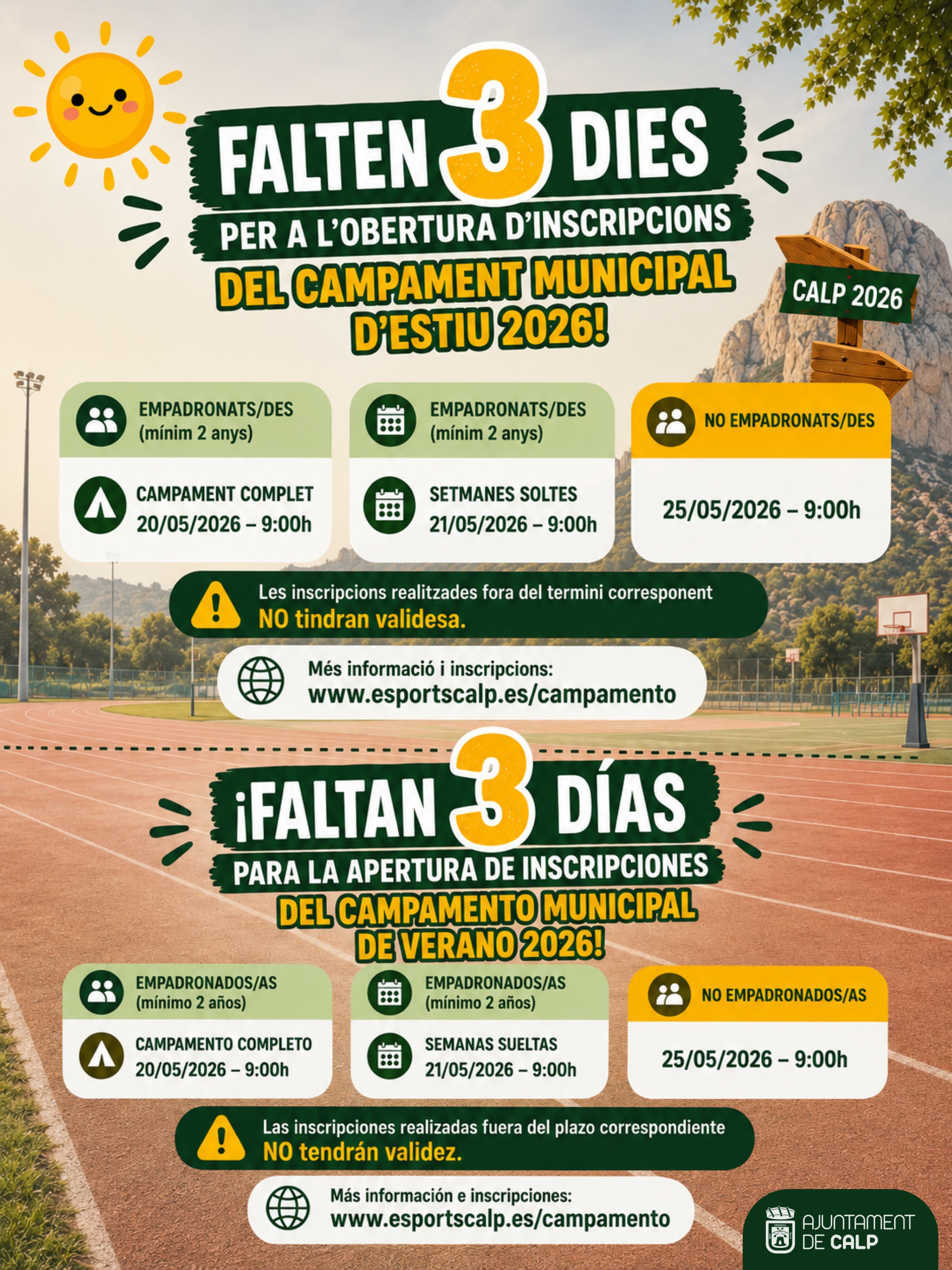 ☀️ FALTEN 3 DIES PER A L’OBERTURA D’INSCRIPCIONS DEL CAMPAMENT MUNICIPAL D’ESTIU 2026! ⏳

📅 Recorda els terminis:
👥 Empadronats/des (campament complet): dimecres 20/05/2026 – a partir de les 9:00h
📆 Empadronats/des (setmanes soltes): dijous 21/05/2026 – a partir de les 9:00h
👥 No empadronats/des: dilluns 25/05/2026 – a partir de les 9:00h

⚠️ IMPORTANT: les inscripcions realitzades abans o fora del termini corresponent NO tindran cap validesa.

💻 Més informació i inscripcions:
[www.esportscalp.es/campamento]

—
☀️ ¡FALTAN 3 DÍAS PARA LA APERTURA DE INSCRIPCIONES DEL CAMPAMENTO MUNICIPAL DE VERANO 2026! ⏳

📅 Recuerda los plazos:
👥 Empadronados/as (campamento completo): miércoles 20/05/2026 – a partir de las 9:00h
📆 Empadronados/as (semanas sueltas): jueves 21/05/2026 – a partir de las 9:00h
👥 No empadronados/as: lunes 25/05/2026 – a partir de las 9:00h

⚠️ IMPORTANTE: las inscripciones realizadas antes o fuera del plazo correspondiente NO tendrán ninguna validez.

💻 Más información e inscripciones:
[www.esportscalp.es/campamento]

@ifacexperience