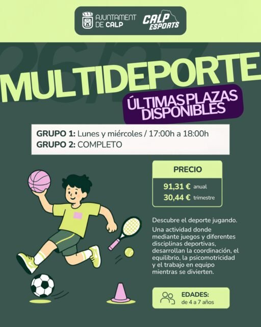 🚨 ¡ÚLTIMAS PLAZAS! 🏃♀️🏀🏊♂️
Las actividades deportivas del Ayuntamiento de Calp han tenido una gran acogida. ¡Todavía quedan algunas plazas!
📲 INSCRIPCIONES Y PAGOS
🏊 Piscina Municipal
🕗 L-V: 8:00-22:00 h
🕘 S: 9:00-14:00 h
📱 App Resa Sports: Nueva reserva → Inscripciones de cursos
👉 Las personas a las que se les ha asignado plaza pueden realizar el pago durante esta semana.
⚠️ Para facilitar la participación de más usuarios, la inscripción está limitada a una única actividad por persona.
📈 Debido al gran éxito, el Ayuntamiento de Calp ya plantea aumentar el número de horas a partir de enero de 2027.
💚 Más deporte, más oportunidades para todos.
━━━━━━━━━━━━
🚨 ÚLTIMES PLACES! 🏃♀️🏀🏊♂️
Les activitats esportives de l’Ajuntament de Calp han tingut una gran acollida. Encara queden algunes places!
📲 INSCRIPCIONS I PAGAMENTS
🏊 Piscina Municipal
🕗 Dl-Dv: 8.00-22.00 h
🕘 Ds: 9.00-14.00 h
📱 App Resa Sports: Nova reserva → Inscripcions de cursos
👉 Les persones a les quals se’ls ha assignat plaça poden fer el pagament durant aquesta setmana.
⚠️ Per a facilitar la participació de més usuaris, la inscripció està limitada a una única activitat per persona.
📈 Degut al gran èxit, l’Ajuntament de Calp ja planteja augmentar el nombre d’hores a partir de gener de 2027.
💚 Més esport, més oportunitats per a tots.
